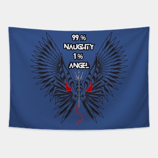 99 % Naughty 1 % Angel !! Tapestry