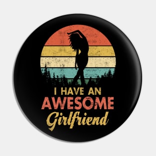 I Have an Awesome Girlfriend Shirt Fun Cute Valentine's Gift T-Shirt Valentines Day Gift for Him Pin