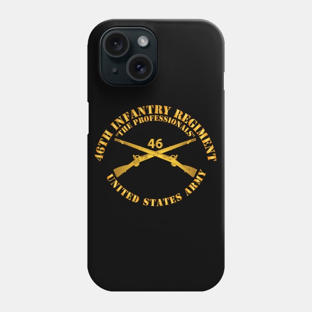 46th Infantry Regt - The Professionals - Infantry Br Phone Case by twix123844