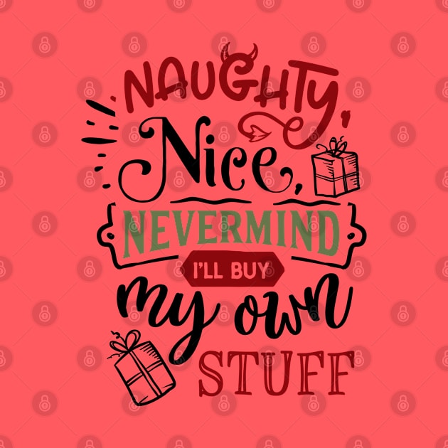 Naughty nice nevermind by holidaystore