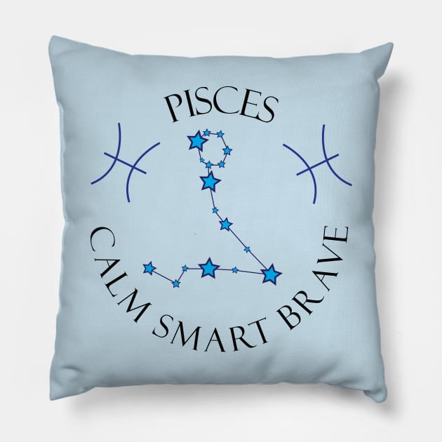 Pisces Calm Smart Brave Pillow by MikaelSh