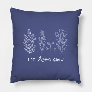 Let Love Grow Pillow