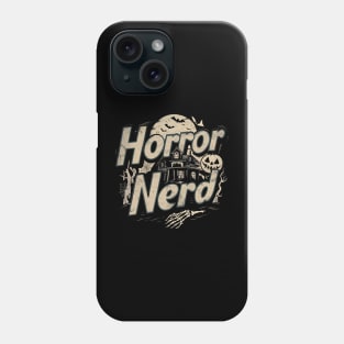 Horror Nerd for the Horror Movie Nerd Phone Case