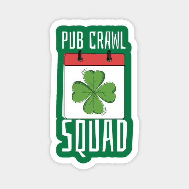 Pub Crawl Squad Magnet by lovelifetriumph