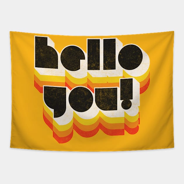 HELLO YOU ///// Retro Faded Style Typographic Design Tapestry by DankFutura