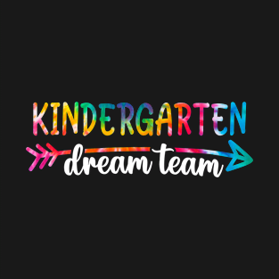 Kindergarten Dream Team Students Teachers Back to School T-Shirt