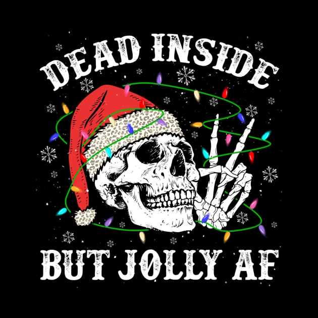 Dead Inside But Jolly Af Skull Skeleton Christmas by fenektuserslda