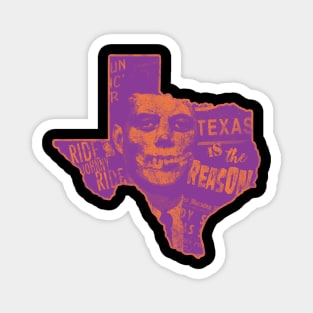 Texas Is The Reason Halloween Colors Magnet