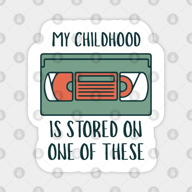 My Childhood Is Stored On One Of These - Retro Technology Magnet by D3Apparels