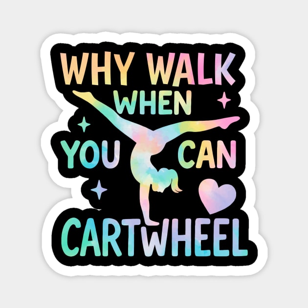 Why Walk When You Can Cartwheel – Tie-Dye Gymnastics Design for Girls Magnet by ArtistTee ⭐⭐⭐⭐⭐