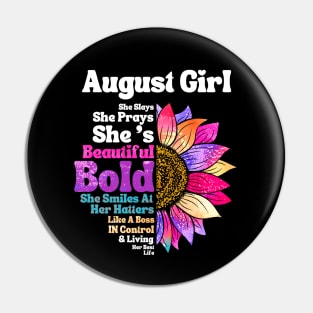 Sunflower August Girl She Slays She Prays She's Beautiful Like A Boss Pin