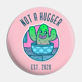 Vintage Not A Hugger Est. 2020 Cactus Pin