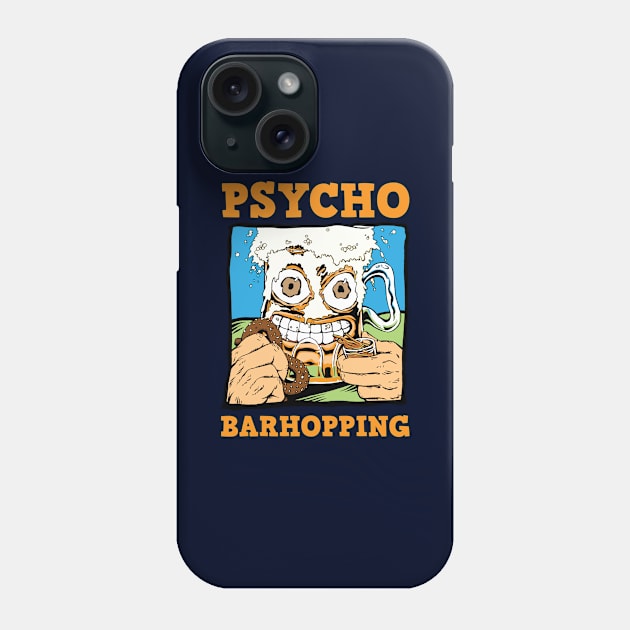 Psycho Barhopping Phone Case by Art-Man