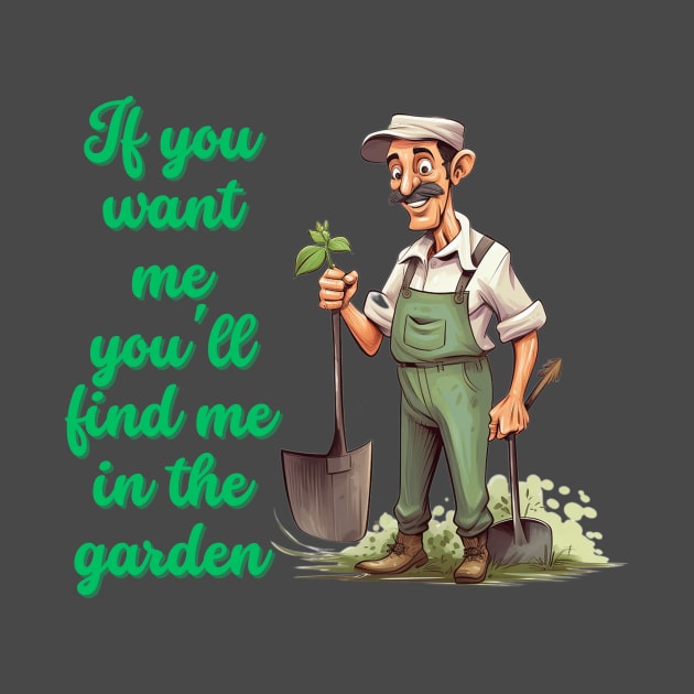 Cartoon design of a male gardener with humorous saying by CPT T's