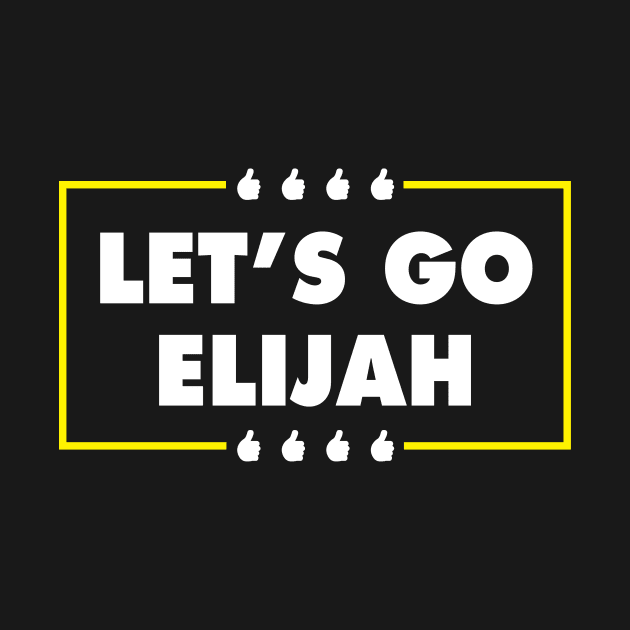 Let's Go Elijah by Wiech Trash