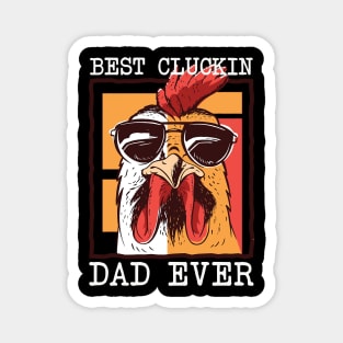 Mens Best Cluckin Dad Ever Chicken Dad Best Dad Best Father Magnet