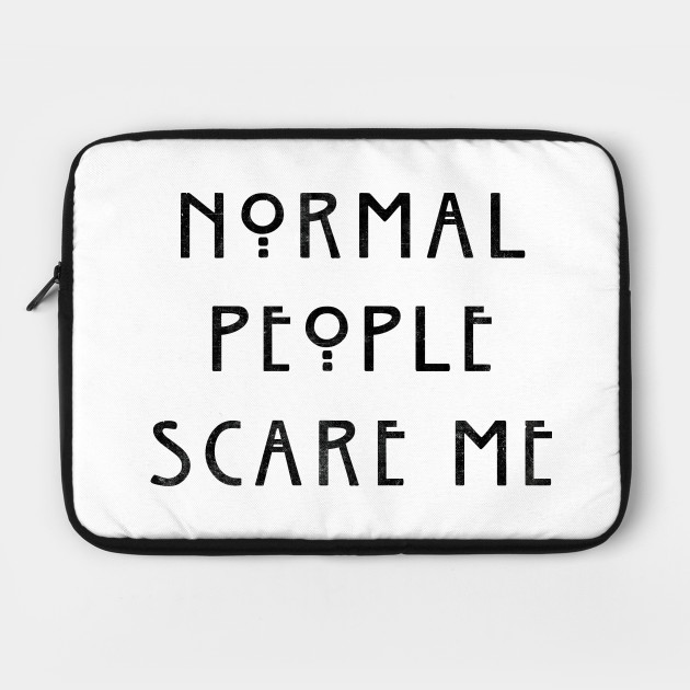 Normal People Scare Me