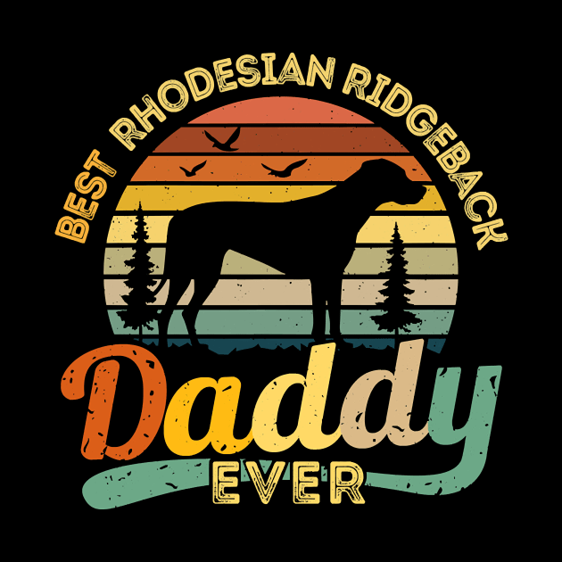 Dog Best Rhodesian Ridgeback Daddy Ever Retro Vintage 459 paws by Olegpavlovmmo