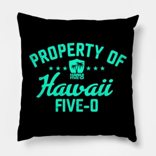 Property Of Hawaii Five 0 Pillow