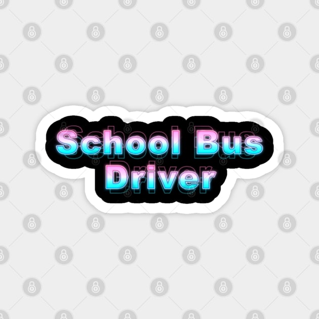 School Bus Driver Magnet by Sanzida Design