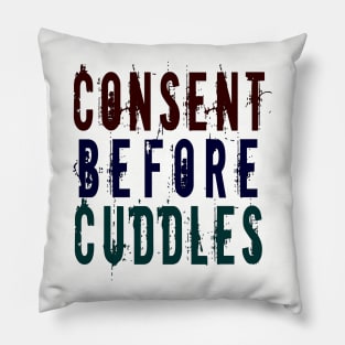 Consent Before Cuddles Pillow