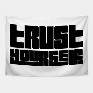 Trust yourself graphic tee Tapestry