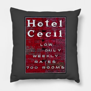 Hotel Cecil Sign. Stay On Main Pillow