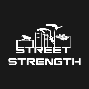 STREET STRENGTH - Skills T-Shirt