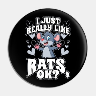 I Just Really Like Rats OK Funny Pet Mouse Gift Pin