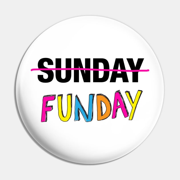 Sunday Funday Pin by bustle