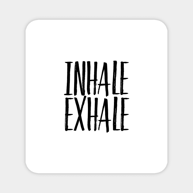 Inhale Exhale Magnet by AdornMyWall