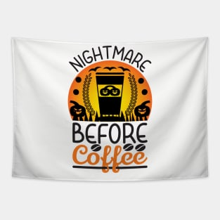 Nightmare Before Coffee T-Shirt Funny Halloween Gift T-Shirt Tapestry