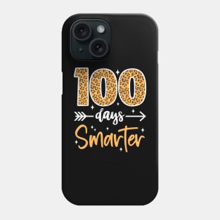 Leopard 100Th Day Of School Teacher Kids 100 Days Smarter Phone Case