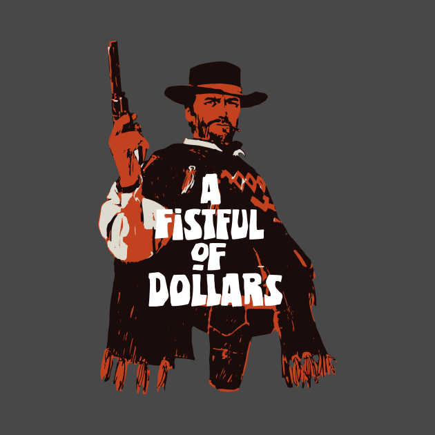 A Fistful of Dollars Fan Art by burrotees