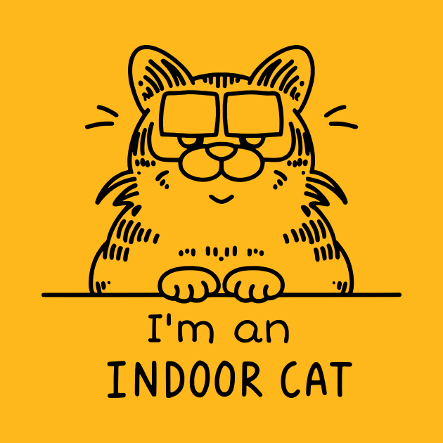 Funny cat I'm an Indoor cat by Tee.gram