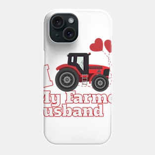 I Love My Farmer Husband Phone Case