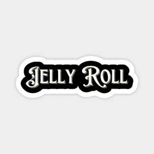 Jelly Roll Magnet