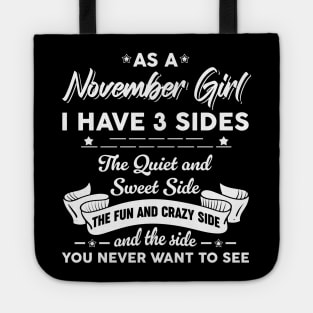 As A November Girl I Have 3 Sides The Quiet & Sweet Tote