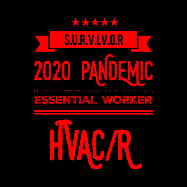 Survivor 2020 Hvac Refrigeration Essential Worker by The Hvac Gang