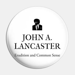 John A. Lancaster (black font) Pin