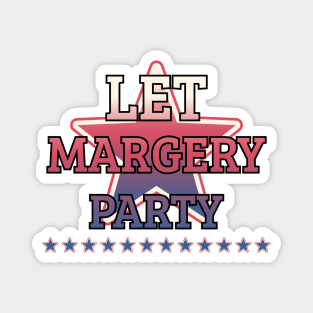 Let margery party Magnet