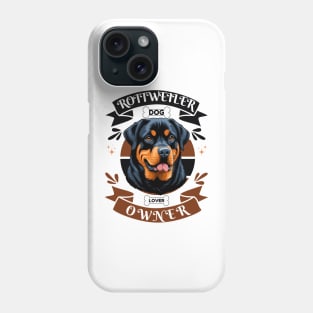 Rottweiler Owner Phone Case
