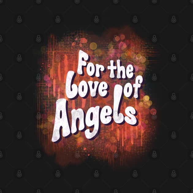 For The Love Of Angels by Quirky And Funny Animals