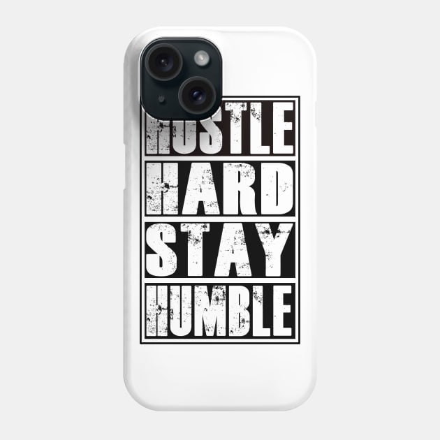 Hustle Hard Stay Humble Entrepreneur Fitness Gym Workout Motivation Phone Case by ChrisWilson