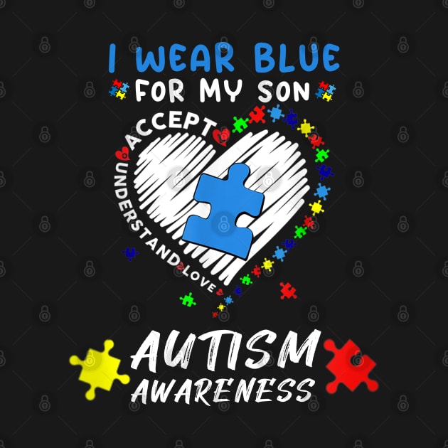 I Wear Blue For My Son Autism Awareness by Wise Words Store