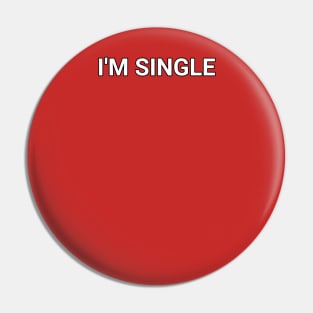 I'M SINGLE Pin