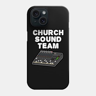 Church Sound Team, Christian Sound Engineer Phone Case