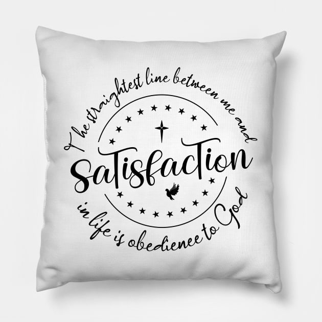 The straightest line between me and satisfaction in life is obedience to God |  God Got Me Pillow by FlyingWhale369