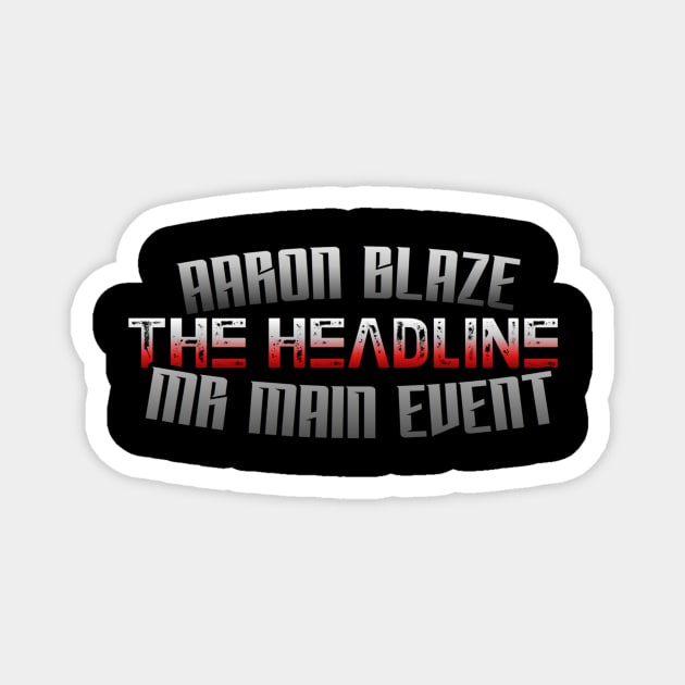 "The HeadLine" Aaron Blaze Magnet by YBW