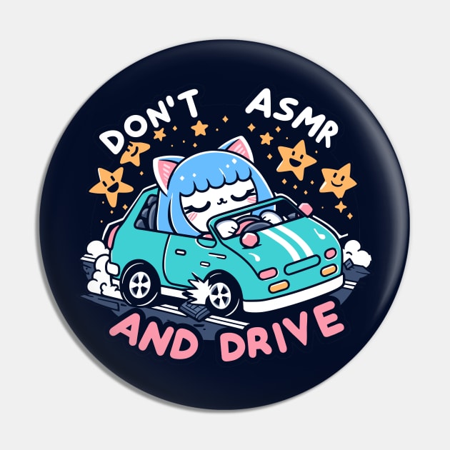 Don't ASMR And Drive Pin by SubtleSplit